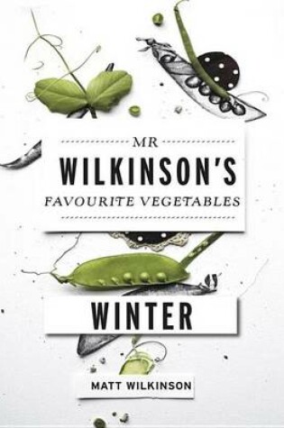 Cover of Mr Wilkinson's Favourite Vegetables: Winter