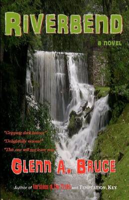 Riverbend by Glenn A Bruce