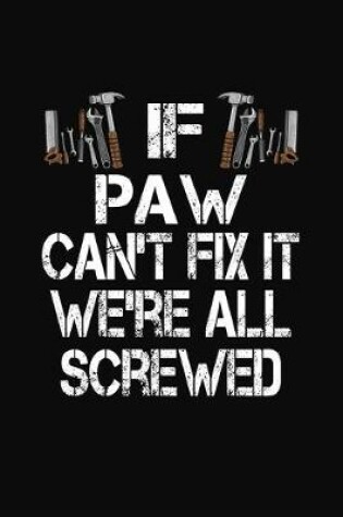 Cover of If Paw Can't Fix We're All Screwed