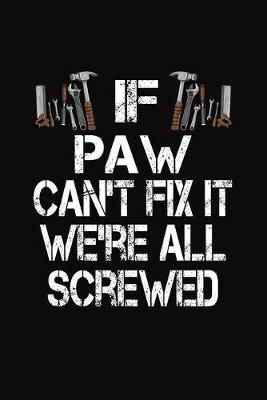 Book cover for If Paw Can't Fix We're All Screwed