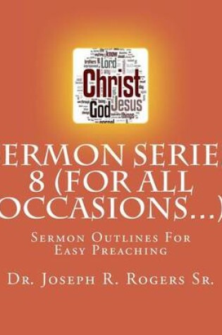 Cover of Sermon Series 8 (For All Occasions...)