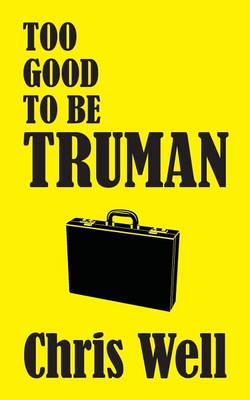 Book cover for Too Good to Be Truman