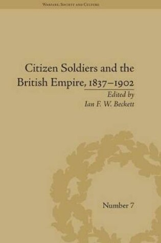 Cover of Citizen Soldiers and the British Empire, 1837-1902