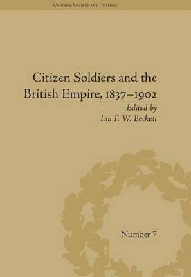 Book cover for Citizen Soldiers and the British Empire, 1837-1902