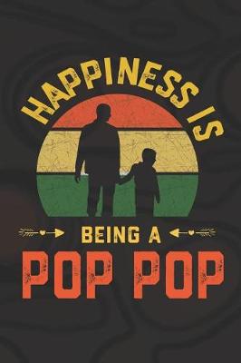 Book cover for Hapiness Is Being A Pop Pop