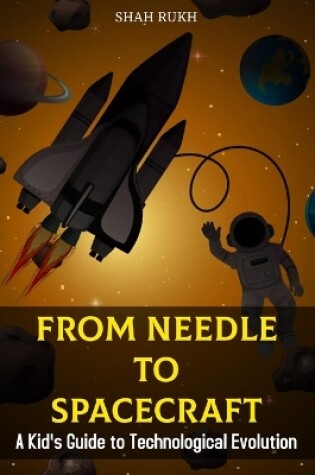 Cover of From Needle to Spacecraft