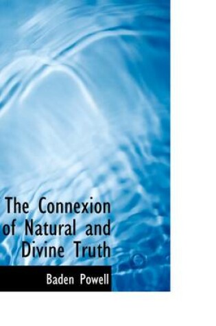 Cover of The Connexion of Natural and Divine Truth