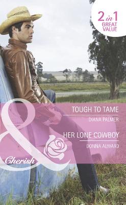 Book cover for Tough to Tame / Her Lone Cowboy