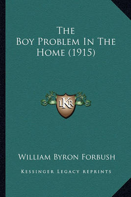 Book cover for The Boy Problem In The Home (1915)