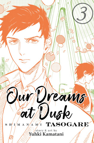 Cover of Our Dreams at Dusk: Shimanami Tasogare Vol. 3