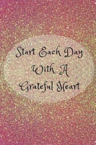 Cover of Start Each Day with a Grateful Heart