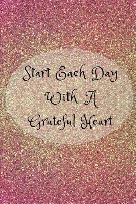 Book cover for Start Each Day with a Grateful Heart