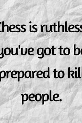 Cover of Chess Is Ruthless