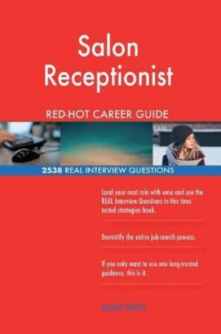 Cover of Salon Receptionist Red-Hot Career Guide; 2538 Real Interview Questions