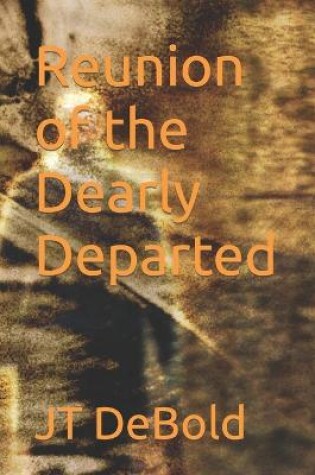 Cover of Reunion of the Dearly Departed