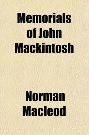 Cover of Memorials of John Mackintosh