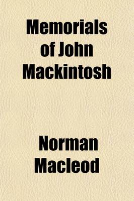 Book cover for Memorials of John Mackintosh