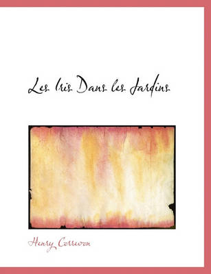 Book cover for Les Iris Dans Les Jardins