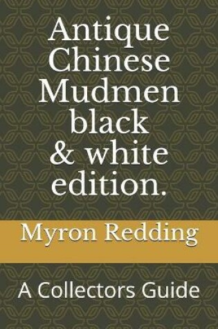 Cover of Antique Chinese Mudmen Black and white edition.