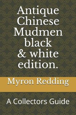 Cover of Antique Chinese Mudmen Black and white edition.