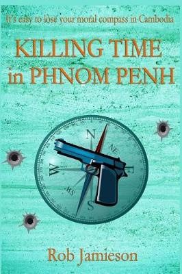 Book cover for Killing Time in Phnom Penh