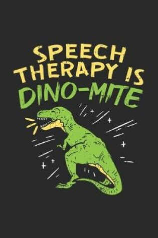 Cover of Speech Therapy Is Dino-Mite