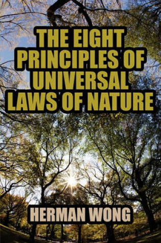 Cover of The Eight Principles of Universal Laws of Nature