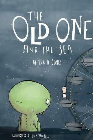 Cover of The Old One and The Sea