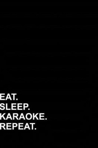 Cover of Eat Sleep Karaoke Repeat
