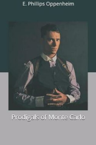 Cover of Prodigals of Monte Carlo