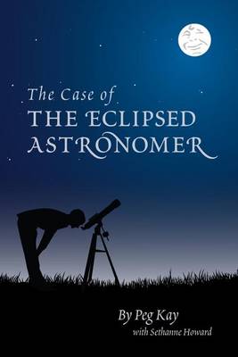 Book cover for The Case of the Eclipsed Astronomer