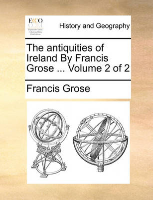 Book cover for The Antiquities of Ireland by Francis Grose ... Volume 2 of 2