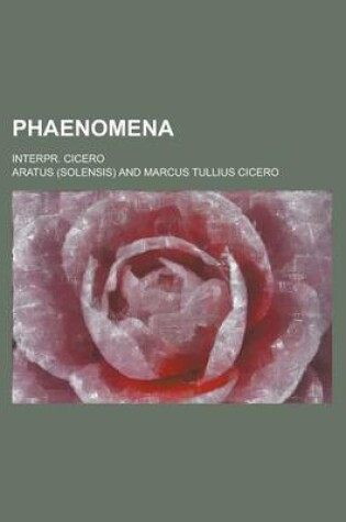Cover of Phaenomena; Interpr. Cicero