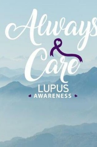 Cover of Always Care Lupus Awareness