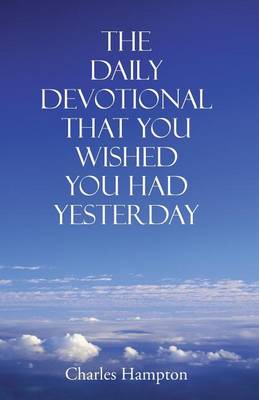 Book cover for The Daily Devotional That You Wished You Had Yesterday