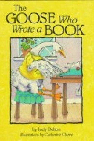 Cover of The Goose Who Wrote a Book