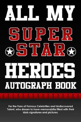 Book cover for All My Super Star Heroes Autograph Book