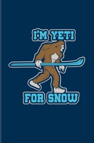 Cover of I'm Yeti For Snow