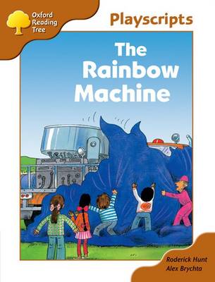 Book cover for Oxford Reading Tree: Stage 8: Magpies Playscripts: The Rainbow Machine