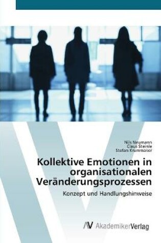 Cover of Kollektive Emotionen in organisationalen Veränderungsprozessen