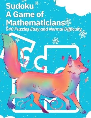 Book cover for Sudoku A Game of Mathematicians 640 Puzzles Easy and Normal Difficulty