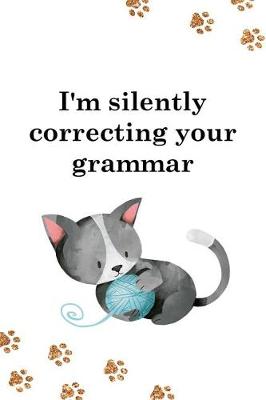 Book cover for I'm Silently Correcting You Grammar