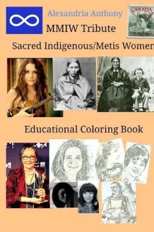 Cover of Sacred Indigenous/Metis Women - MMIW Tribute