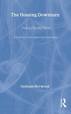 Book cover for The Housing Downturn: Picking Up the Pieces