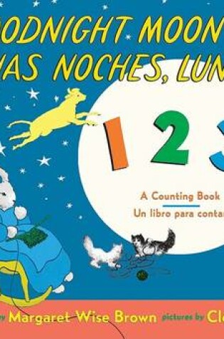 Cover of Goodnight Moon 123/Buenas Noches, Luna 123