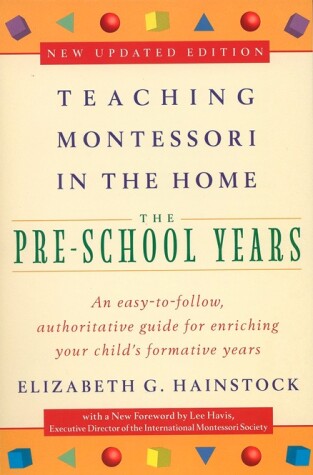 Cover of Teaching Montessori in the Home: Pre-School Years