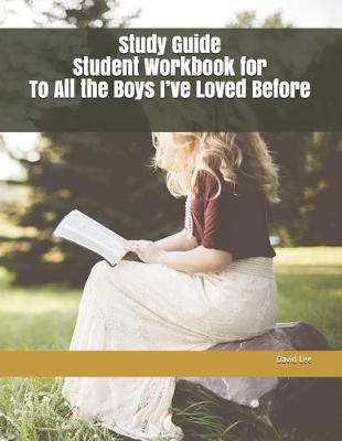 Book cover for Study Guide Student Workbook for to All the Boys I