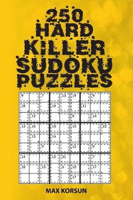 Book cover for 250 Hard Killer Sudoku Puzzles