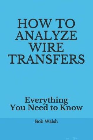 Cover of How to Analyze Wire Transfers