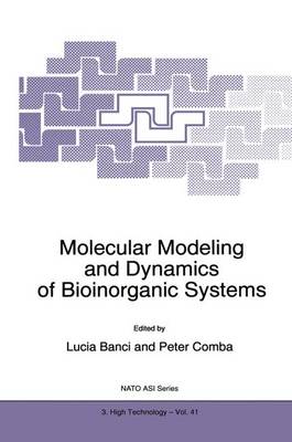 Cover of Molecular Modeling and Dynamics of Bioinorganic Systems